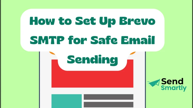 How to set up Brevo SMTP for safe and steady email sending